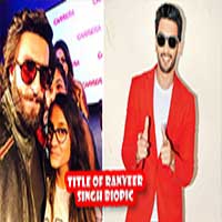 Title Of Ranveer Singh Biopic