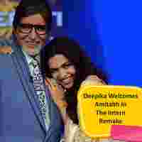 Deepika Padukone Welcomes Amitabh Bachchan In The Intern Remake